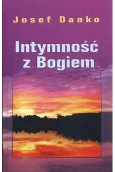 Intymno�� z Bogiem - Josef Danko