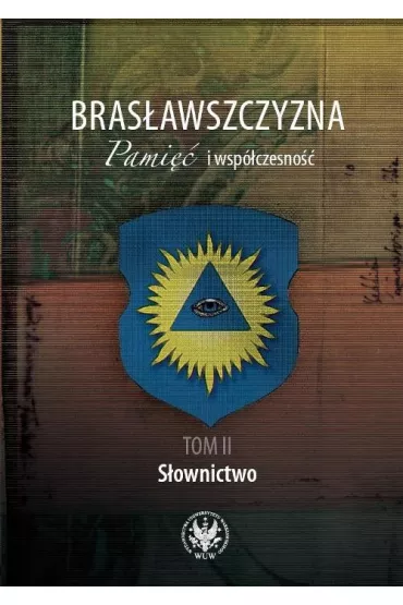 Bras�awszczyzna Pami�� i wsp�czesno��  Tom 2 - El�bieta Smu�kowa