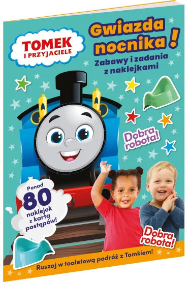Gwiazda nocnika! Tomek i przyjaciele. Zabawy i zadania z naklejkami