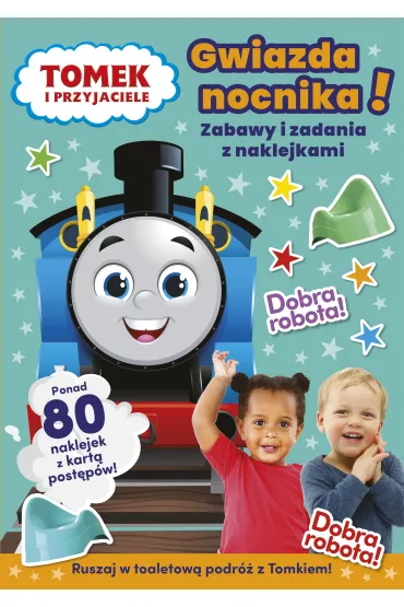Gwiazda nocnika! Tomek i przyjaciele. Zabawy i zadania z naklejkami