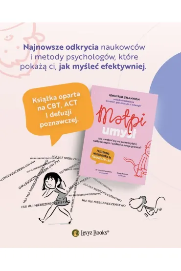 Ma�pi umys�. Jak uwolni� si� od samokrytyki, nat�oku my�li i zadba� o swoje granice? - Jennifer Shannon
