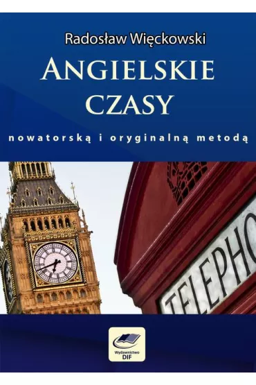 eBook Angielskie czasy nowatorsk� i oryginaln� metod� pdf - Rados�aw Wi�ckowski