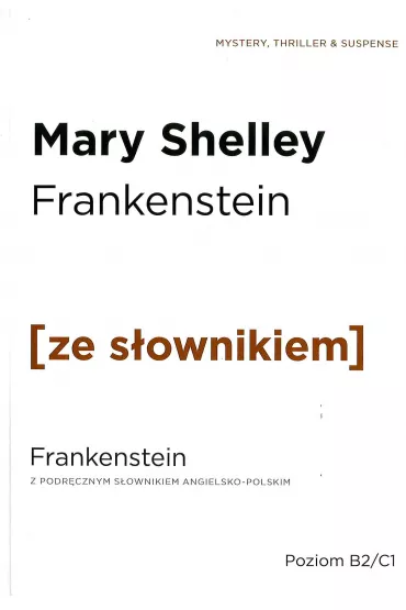 Frankenstein z podr�cznym s�ownikiem angielsko-polskim. Poziom B2/C1 - Mary Shelley