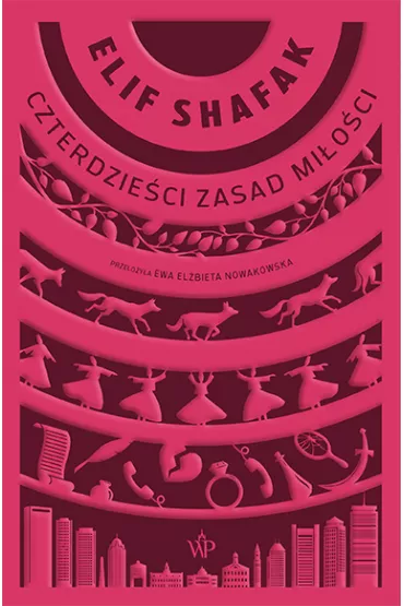 Czterdzie�ci zasad mi�o�ci - Elif Shafak