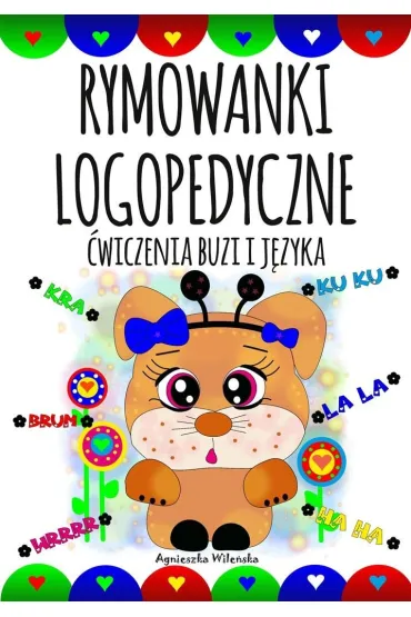 Rymowanki logopedyczne �wiczenia buzi i j�zyka - Agnieszka Wile�ska