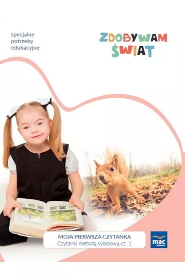 Zdobywam �wiat. Moja pierwsza czytanka. Czytanki metod� sylabow�. Cz�� 1. Etap zadania - Justyna Hadry�