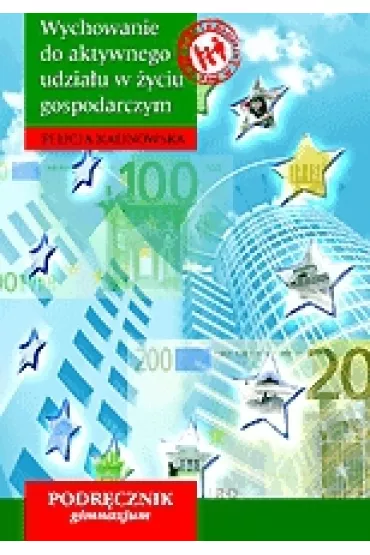 Wychowanie do aktywnego udzia�u w �yciu gospodarczym GIM KL 2. Podr�cznik - Felicja Kalinowska
