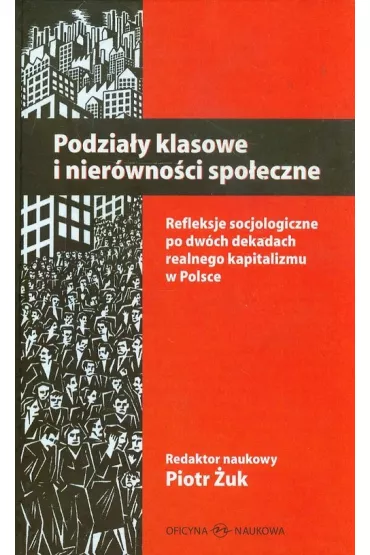 Podzia�y klasowe i nier�wno�ci spo�eczne - Piotr �uk