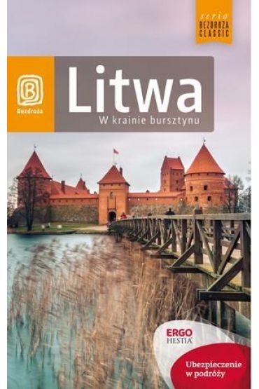 Litwa. W krainie bursztynu. Wyd.I