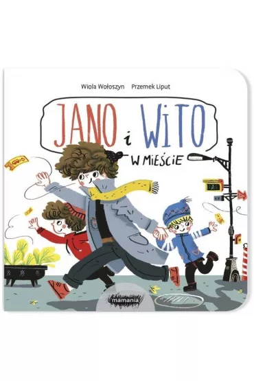 Jano i Wito. W mie�cie - Wiola Wo�oszyn