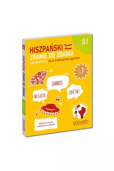 Hiszpa�ski. Zdanie do zdania. Gramatyka dla pocz�tkuj�cych A1 - Joanna Ostrowska
