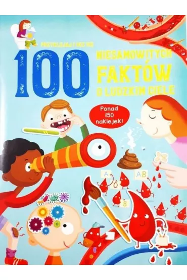 100 niesamowitych fakt�w o ludzkim ciele
