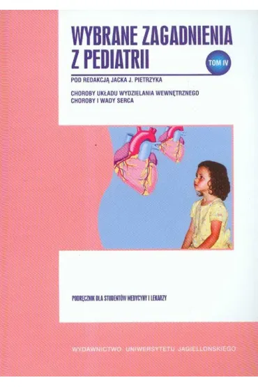 Wybrane zagadnienia z pediatrii. Tom 4 - Jacek Pietrzyk