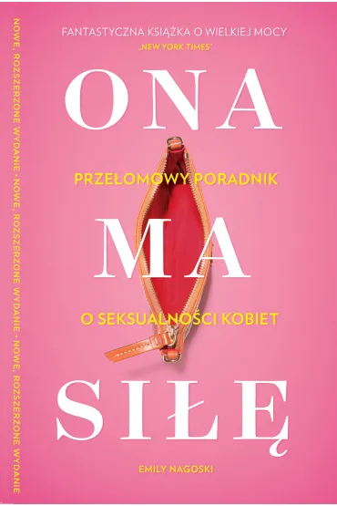 Ona ma si��. Prze�omowy poradnik o seksualno�ci kobiet - Emily Nagoski