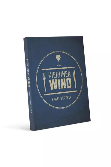 Kierunek wino - Pawe� G�siorek