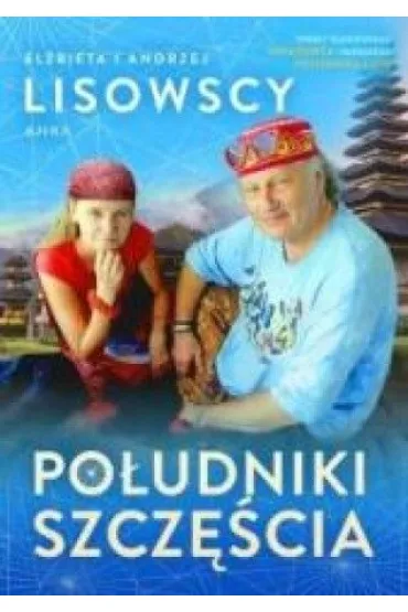 Po�udniki szcz�cia - Andrzej Lisowski, El�bieta Lisowska