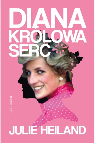 Diana. Krlowa serc - Julie Heiland