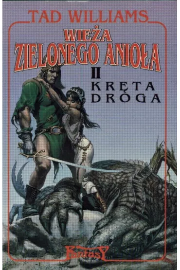 Wie�a zielonego anio�a t.2 Kr�ta droga - Tad Williams