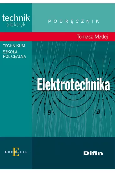 Elektrotechnika. Podr�cznik - Tomasz Madej