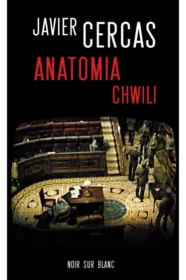 Anatomia chwili - Javier Cercas