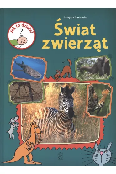 Jak to dzia�a? �wiat zwierz�t - Patrycja Zarawska