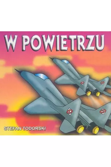 Klasyka wierszyka. W powietrzu - Stefan Todorski