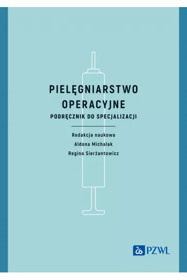 Piel�gniarstwo operacyjne - Aldona Michalak, Regina Sier�antowicz