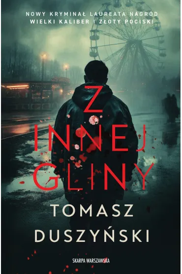Z innej gliny - Tomasz Duszy�ski