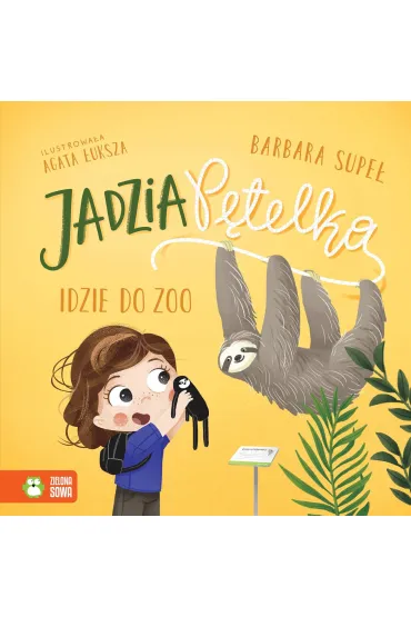 Jadzia Ptelka idzie do zoo - Barbara Supe
