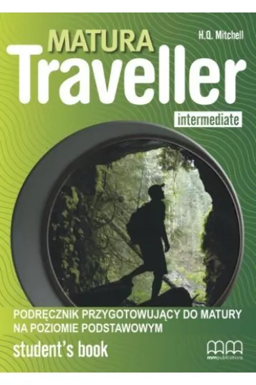Matura Traveller Intermediate. Student's Book - H. Q. Mitchell