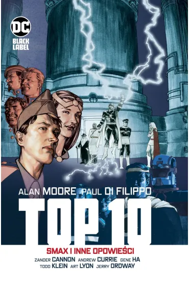 DC Black Label Smax i inne opowie�ci. Top 10 - Alan Moore, Zander Cannon, Gene Ha, Di Paul Filippo, Jerry Ordway