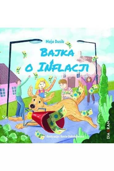 Bajka o inflacji - Maja  Dusik
