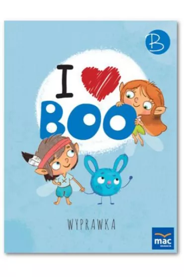I love Boo. J�zyk angielski poziom B. Wyprawka