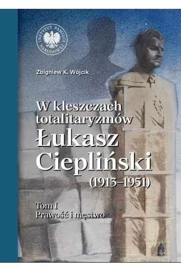 W kleszczach totalitaryzm�w - Zbigniew K W�jcik