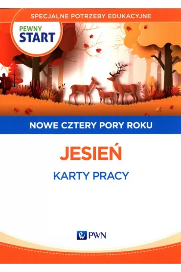 Pewny start. Nowe cztery pory roku. Jesie�. Karty pracy