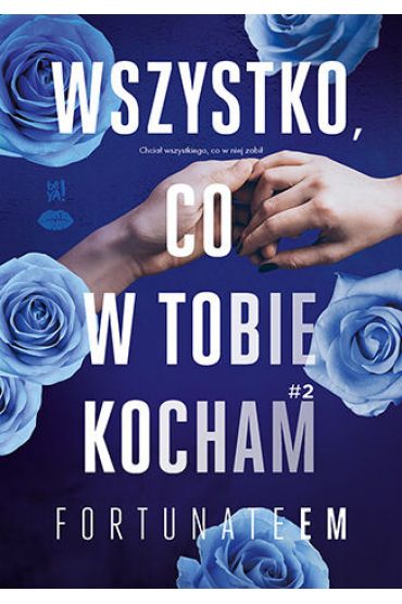 Wszystko, co w tobie kocham. Tom 2