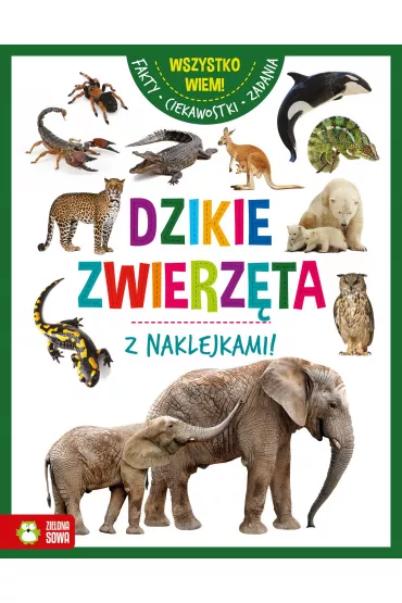 Wszystko wiem! Dzikie zwierz�ta