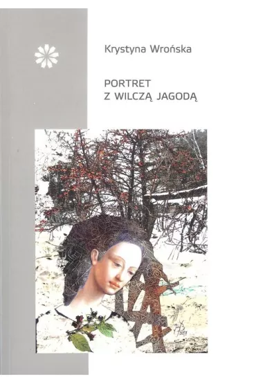 Portret z wilcz� jagod� - Krystyna  Wro�ska