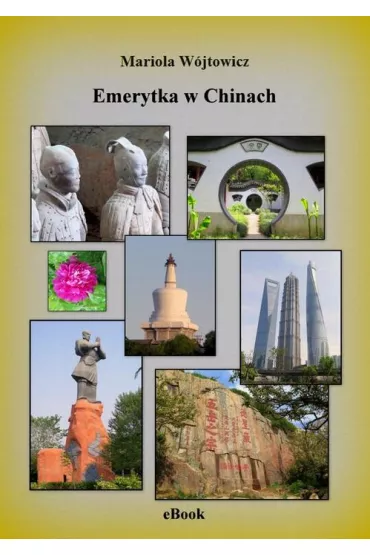 eBook Emerytka w Chinach pdf mobi epub - Mariola W�jtowicz