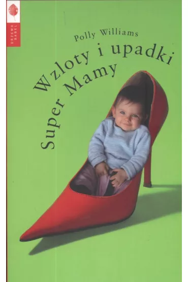 Wzloty i upadki Super Mamy - Polly Williams