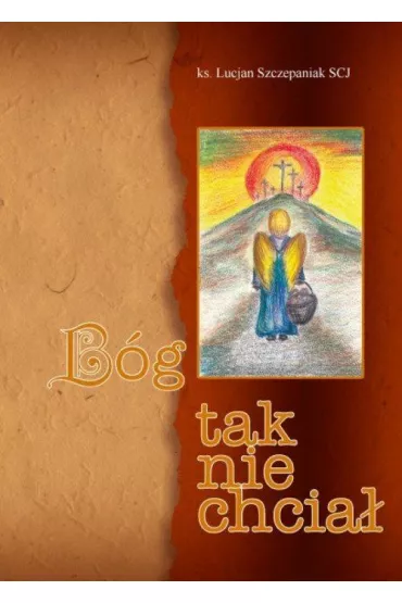 B�g tak nie chcia� - Lucjan Szczepaniak