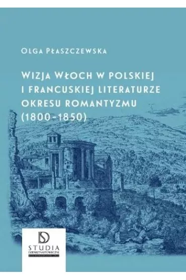 Wizja W�och w polskiej i francuskiej literaturze.. - Olga P�aszczewska