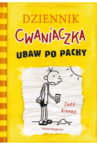 Ubaw po pachy. Dziennik Cwaniaczka. Tom 4 - Jeff Kinney