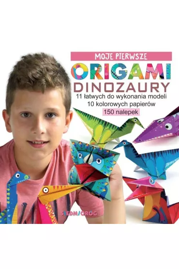 Moje pierwsze origami. Dinozaury - Marcelina Grabowska-Pi�tek