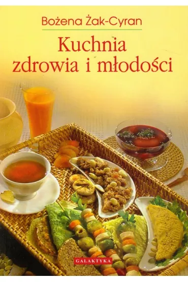 Kuchnia zdrowia i m�odo�ci - Bo�ena �ak-Cyran