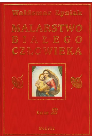 Malarstwo Bia�ego Cz�owieka. Tom 2 - Waldemar �ysiak