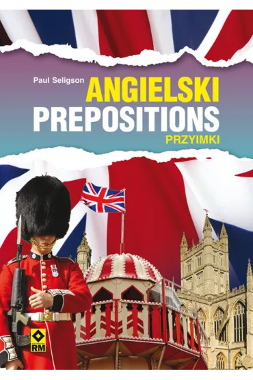 Angielski. Prepositions. Przyimki - Paul Seligson
