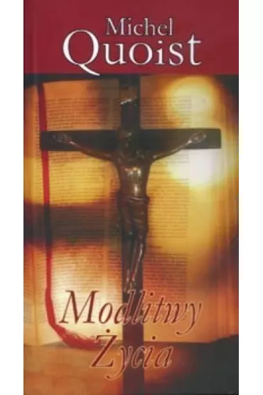Modlitwy �ycia - Michael  Quoist