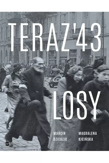 Teraz '43. Losy - Marcin Dziedzic, Magdalena Kici�ska