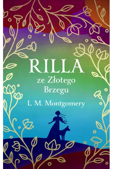 eBook Rilla ze Z�otego Brzegu. Ekskluzywna kolekcja klasyki mobi epub - Lucy Maud Montgomery